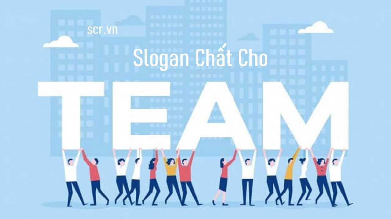 +10.000 câu slogan hay slogan chất nhất cho bạn tham khảo
