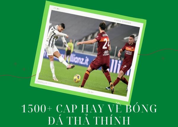 1500+ CAP bóng đá thả thính hay, ngắn gọn khiến crush đổ gục