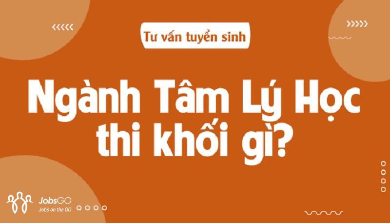 Ngành Tâm Lý Học Thi Khối Gì? Những Phương Thức Xét Tuyển Đại Học Mới Nhất 2026