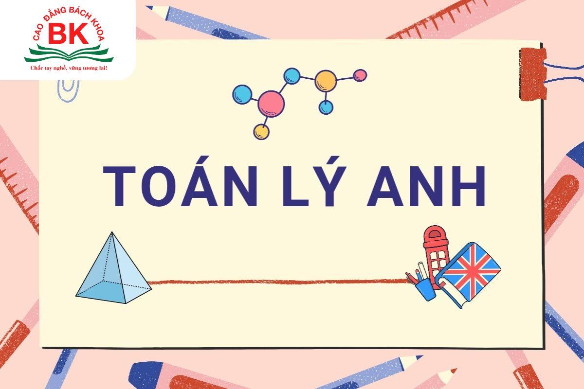 Toán Lý Anh là khối gì? Học trường nào? Ra làm gì?