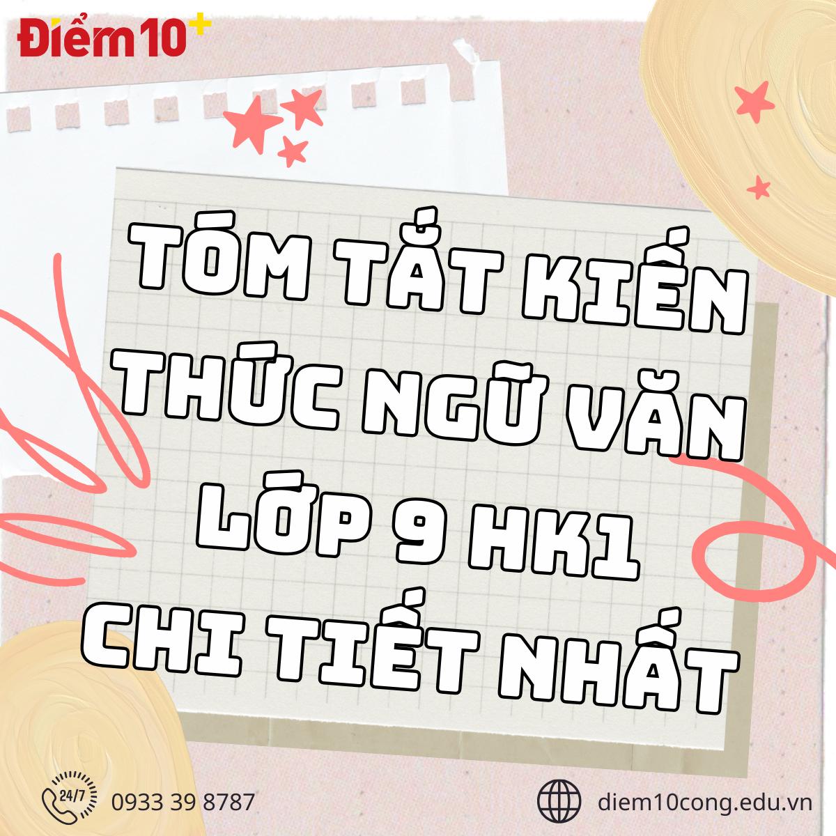 Kiến thức trọng tâm Ngữ văn 9 hk1 đầy đủ và chi tiết nhất