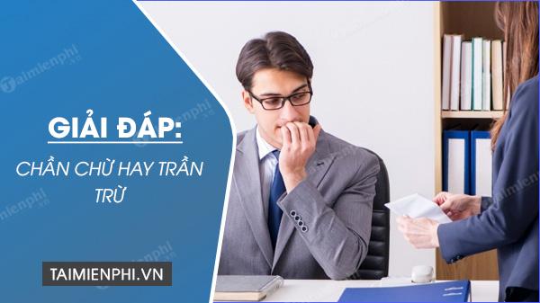 chan chu hay tran tru