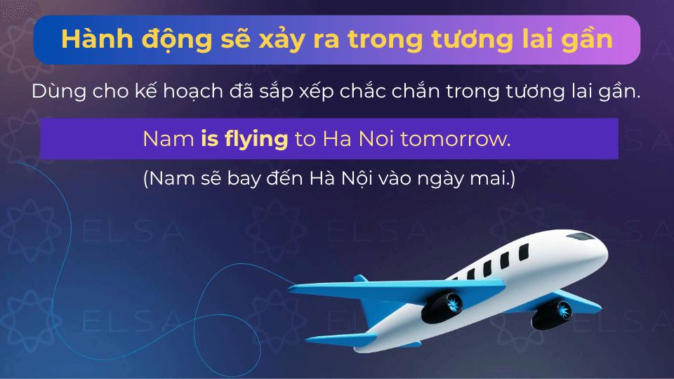 Câu ví dụ kế hoạch đã định trước dùng hiện tại tiếp diễn