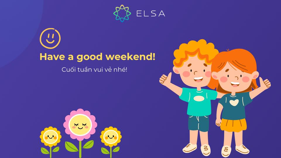Chúc cuối tuần vui vẻ tiếng Anh