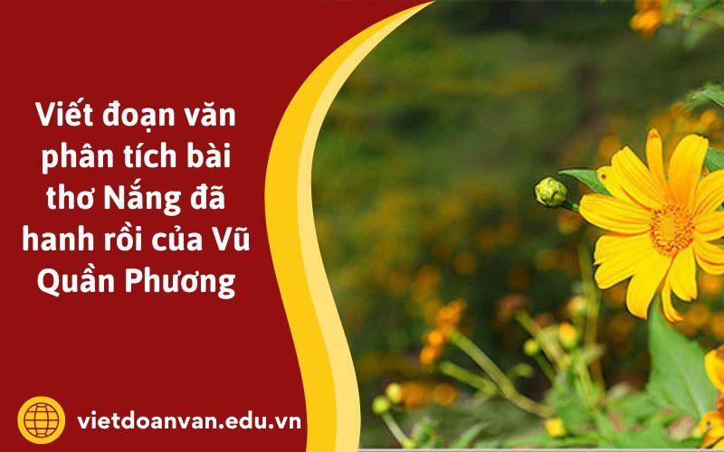 Viết đoạn văn phân tích bài thơ Nắng đã hanh rồi của Vũ Quần Phương