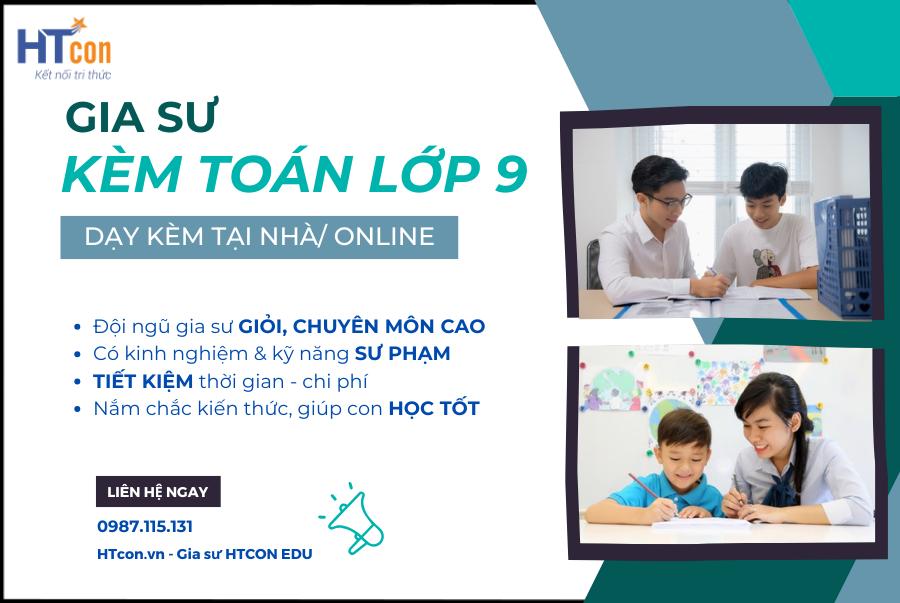 GIA SƯ TOÁN LỚP 9 – CHUYÊN LUYỆN THI CHUYỂN CẤP VÀO 10, LUYỆN THI CHUYÊN