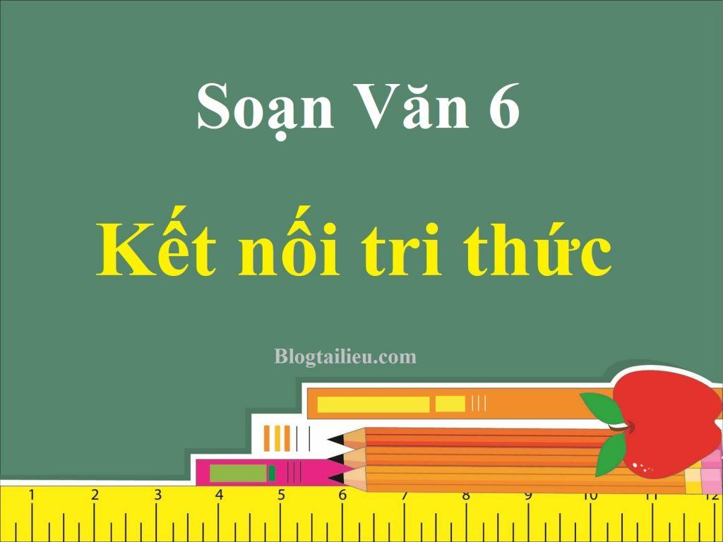 Soạn bài Chuyện cổ nước mình Ngữ văn lớp 6 - Kết nối tri thức với cuộc sống