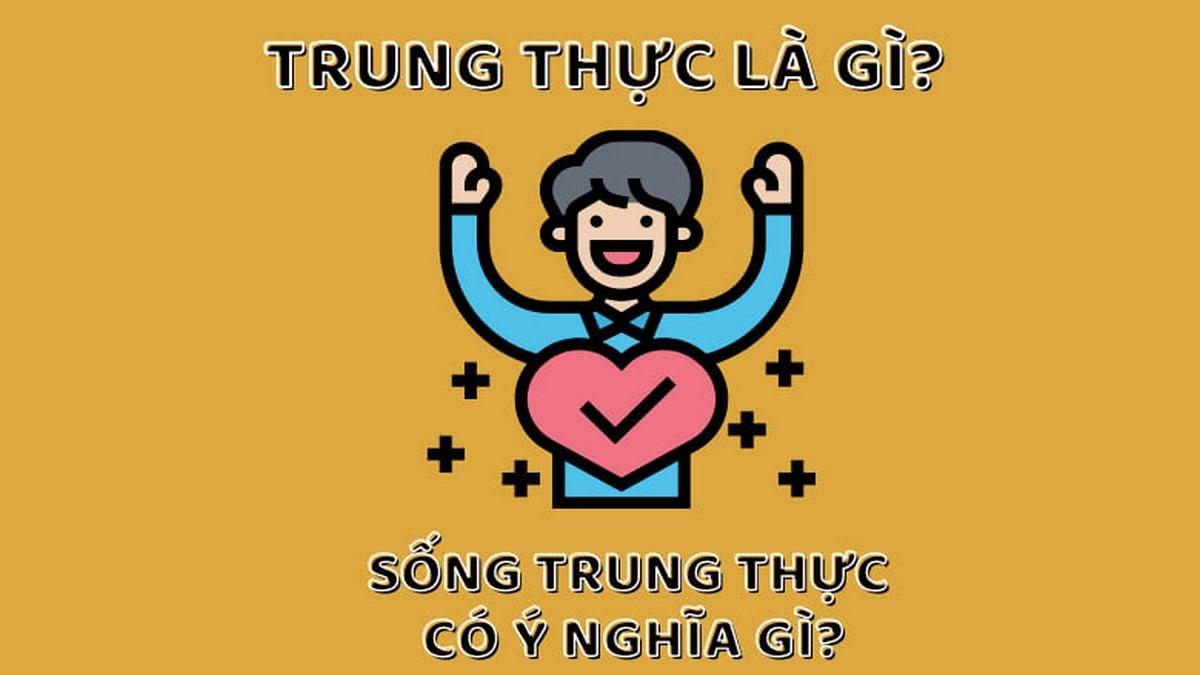 Trung thực là gì? Ý nghĩa và lợi ích của sống trung thực