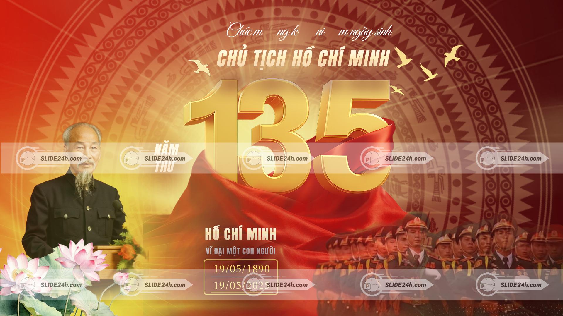 Slide Ngày Sinh Chủ Tịch Hồ Chí Minh - Tưởng Nhớ Người Cha Già Dân Tộc