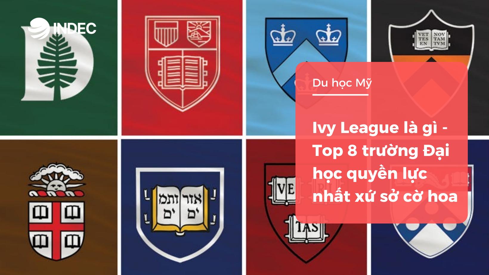 Ivy League là gì – Top 8 trường Đại học “xịn sò” nhất xứ sở cờ hoa