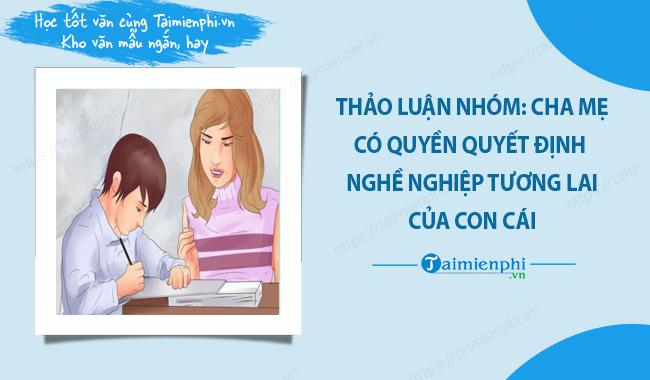 thao luan nhom ve van de cha me co quyen quyet dinh nghe nghiep tuong lai cua con cai