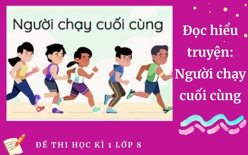 Đọc hiểu truyện: Người chạy cuối cùng