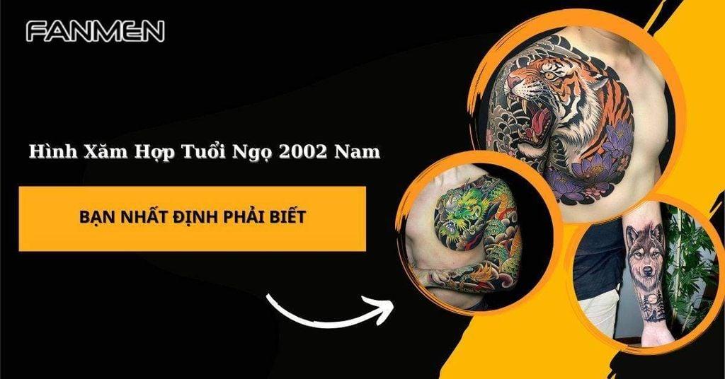 70+ Hình Xăm Hợp Tuổi Ngọ 2002 Nam Bạn Nhất Định Phải Biết