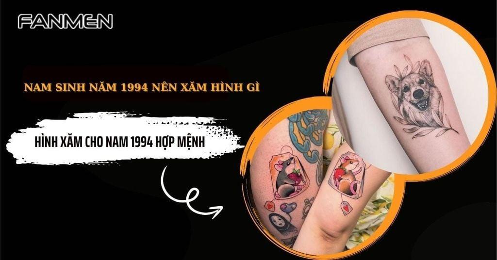 Nam Sinh Năm 1994 Nên Xăm Hình Gì? Hình Xăm 1994 Hợp Mệnh