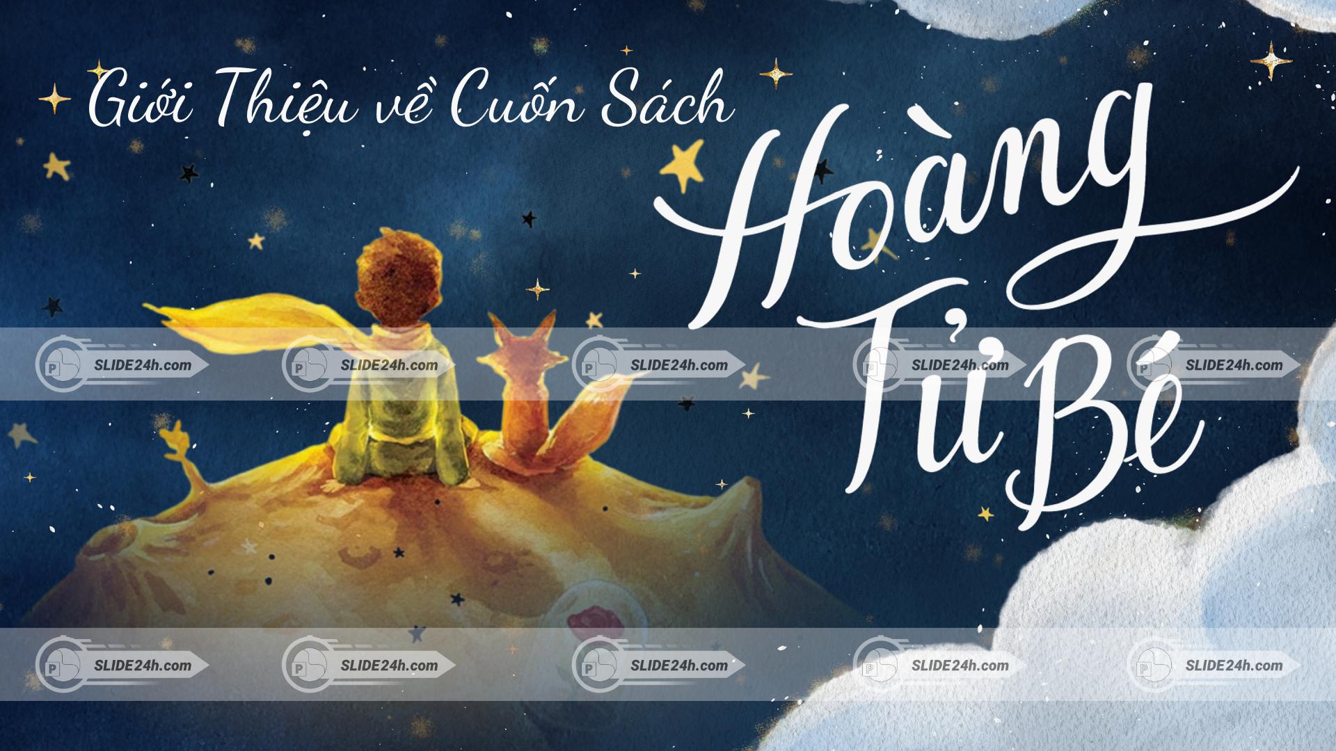 Slide Hoàng Tử Bé – Khám Phá Tác Phẩm Kinh Điển Giàu Ý Nghĩa