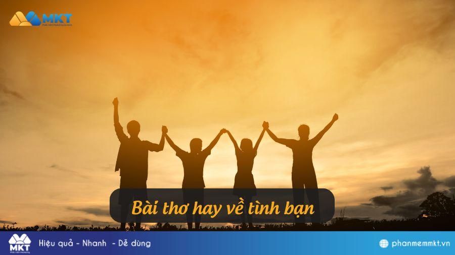 Tuyển tập những bài thơ hay về tình bạn thân, tri kỷ cảm xúc nhất