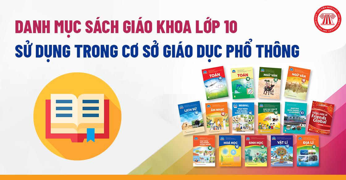 Danh mục sách giáo khoa lớp 10 sử dụng trong cơ sở giáo dục phổ thông
