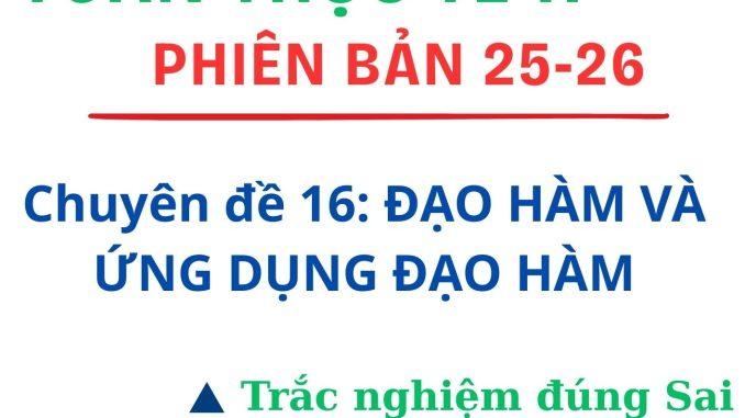 CHUYÊN ĐỀ 16: ĐẠO HÀM VÀ ỨNG DỤNG- TOÁN THỰC TẾ 11- PHIÊN BẢN 25-26