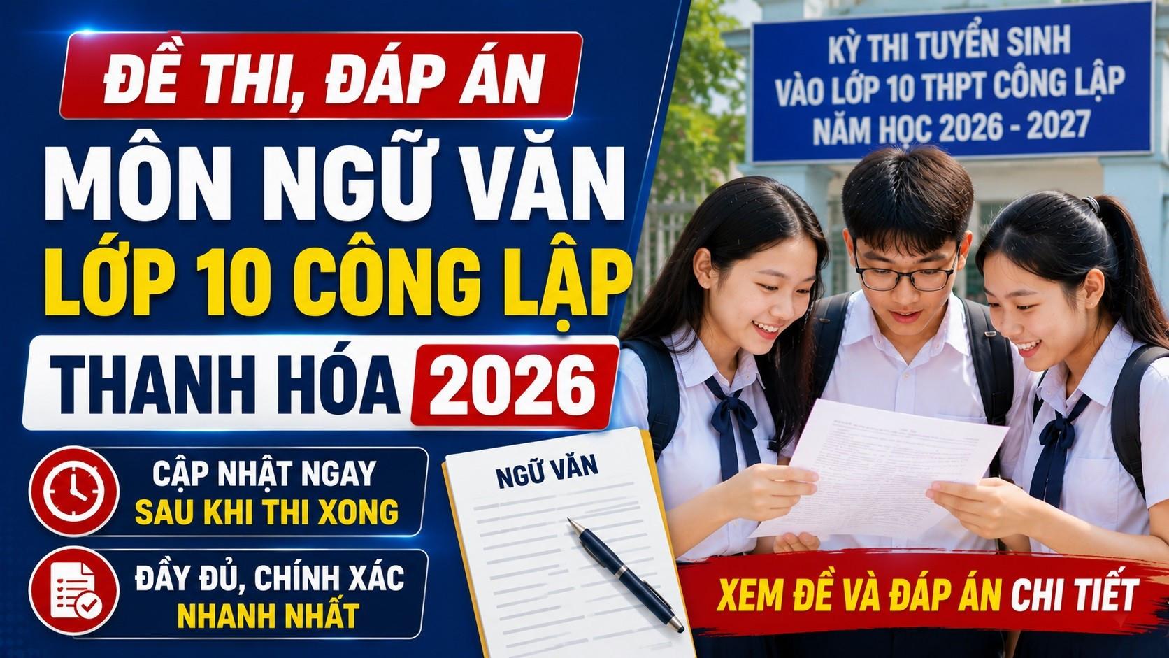 Đề thi, đáp án môn Ngữ văn lớp 10 Thanh Hóa 2026 mới nhất