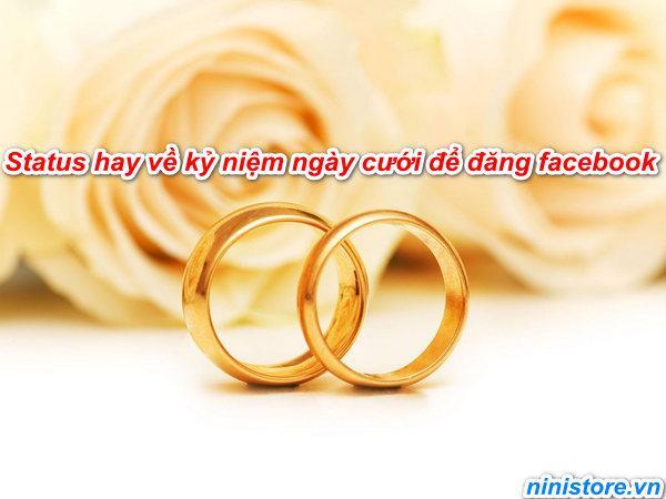 Top 30+ status hay về kỷ niệm ngày cưới để đăng facebook