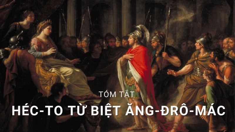 Soạn bài Héc-to từ biệt Ăng-đrô-mác, Ngữ văn lớp 10