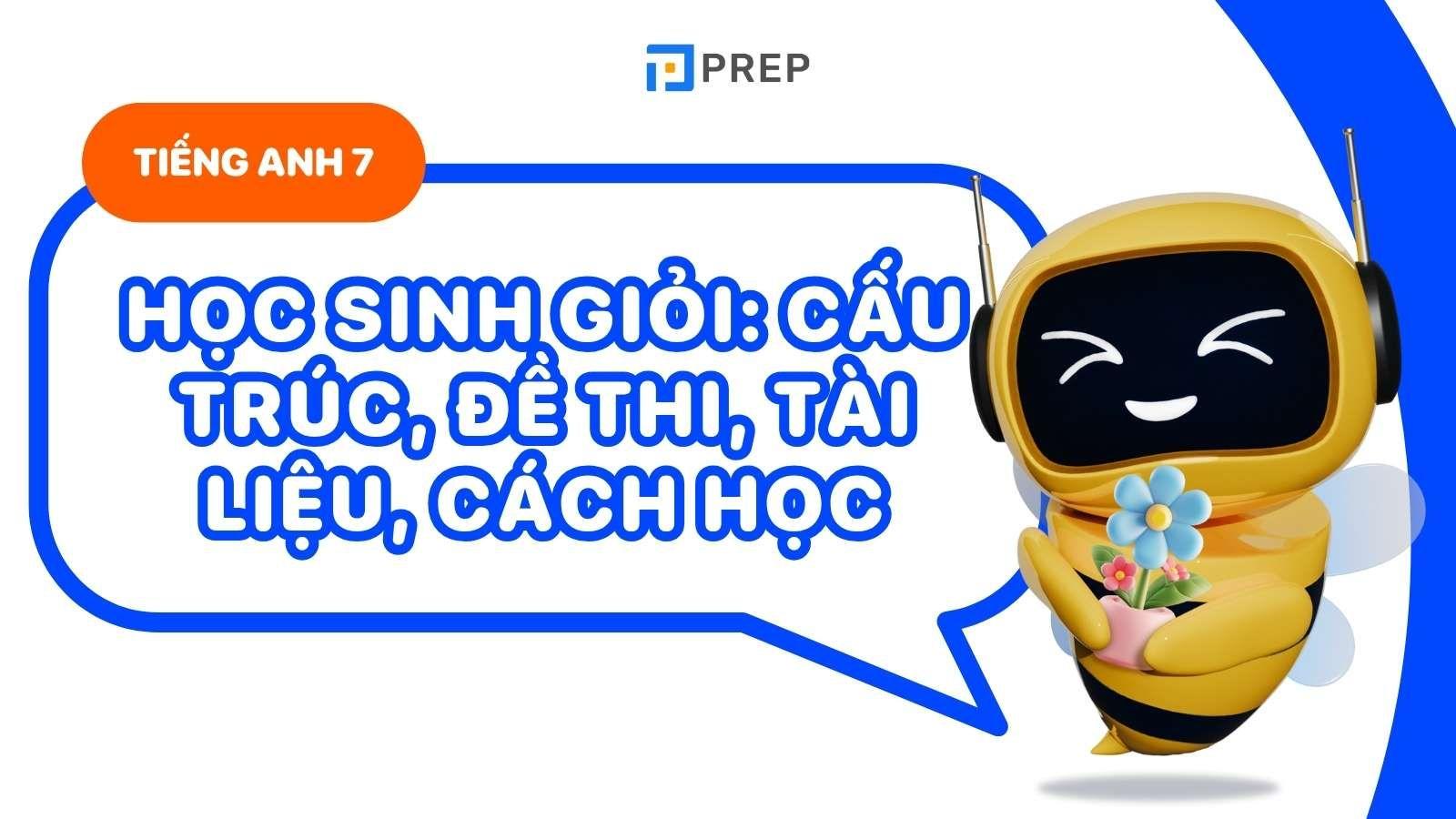 Đề Thi Học Sinh Giỏi Tiếng Anh Lớp 7: Cấu Trúc, Đề Thi, Tài Liệu