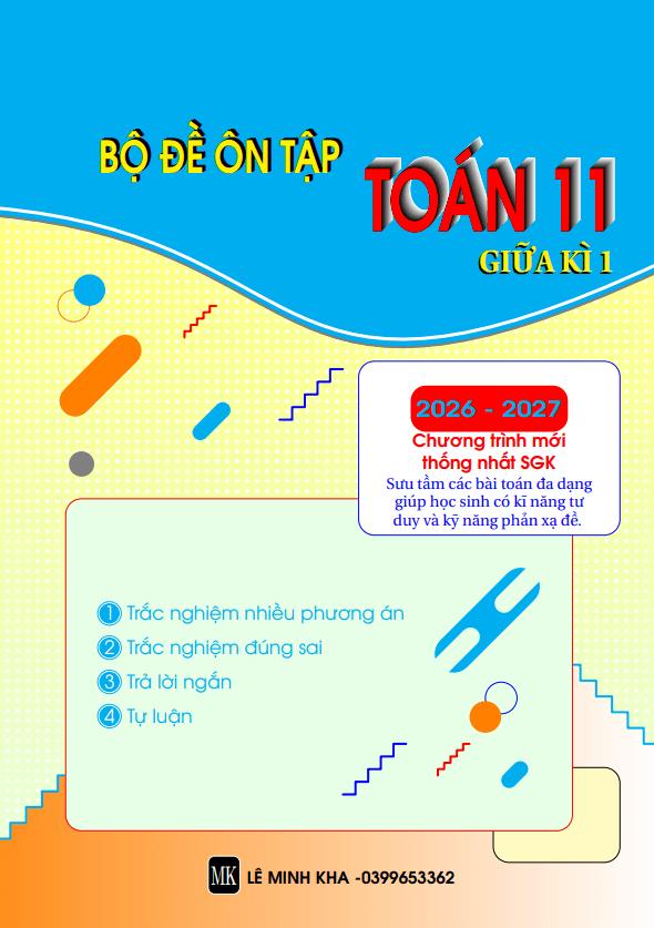 Bộ đề ôn tập giữa kì 1 Toán 11 năm 2026 – 2027 chương trình mới thống nhất SGK