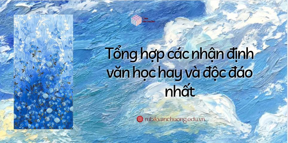 50+ NHẬN ĐỊNH VĂN HỌC HAY NHẤT