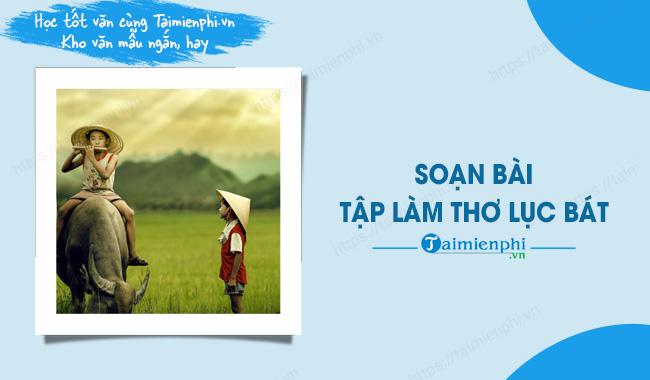 Soạn bài Tập làm thơ lục bát, ngắn gọn, Ngữ văn lớp 6 - Cánh Diều