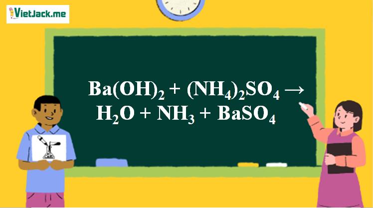 Ba(OH)2 + (NH4)2SO4 → H2O + NH3 + BaSO4